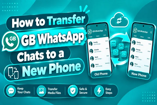 How to Transfer GB WhatsApp Chats to a New Phone